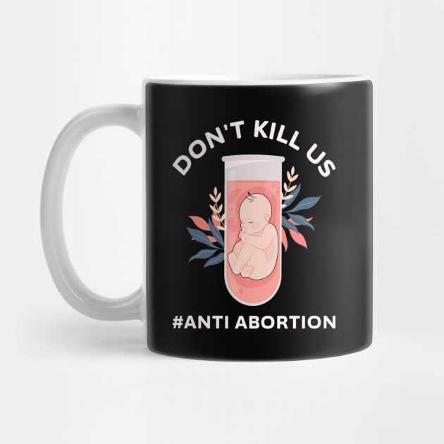 Anti-Abortion Don't Kill Us by ItuPagi